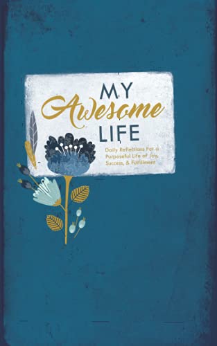 My Awesome Life Journal: Daily Reflections for ... 167747694X Book Cover