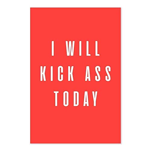 I Will Kick Ass Today Motivational Quote Poster Handmade