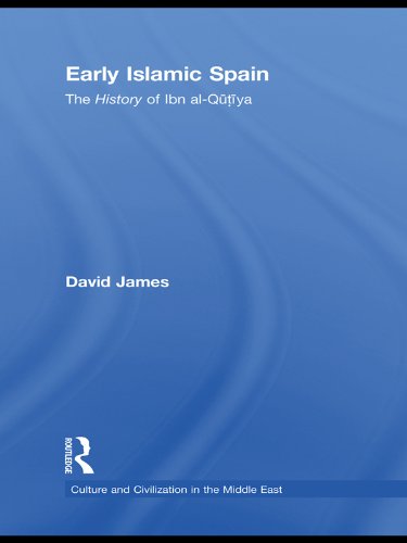 Early Islamic Spain: The History of Ibn al-Qutiyah (Culture and Civilization in the Middle East)
