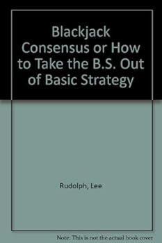 Paperback Blackjack Consensus or How to Take the B.S. Out of Basic Strategy Book