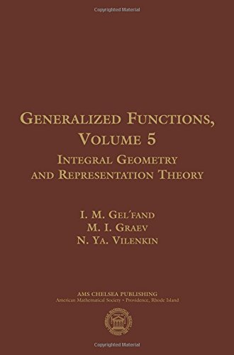 Buy Generalized Functions: Integral Geometry and Representation Theory (5) (Ams Chelsea Publishing) — BookShops.in