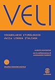  VELI. Vocabolario etimologico della lingua italiana