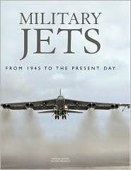 Hardcover Military Jets: From 1945 to the Present Day Book