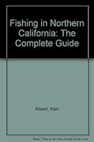 Fishing in Northern California: The Complete Guide 0934061173 Book Cover