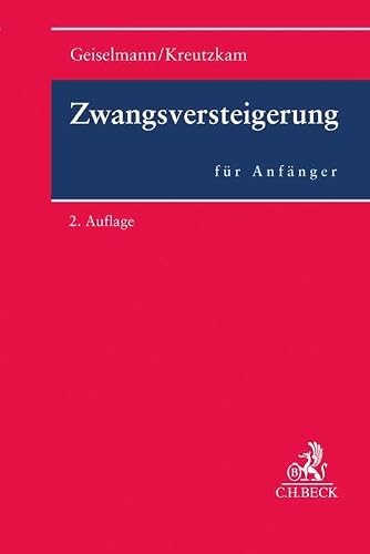 Geiselmann, Stefan: Zwangsversteigerung für Anfänger