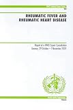 Rheumatic Fever and Rheumatic Heart Disease: Report of a WHO Expert Consultation (WHO Technical Report Series)