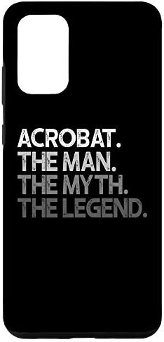 Galaxy S20+ Acrobat Phone Case Gift The Man Myth Legend Case