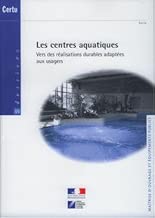 Download Les centres aquatiques : Vers des réalisations durables adaptées aux usagers PDF