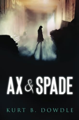 Ax & Spade: A Thriller: Dowdle, Mr. Kurt B.: 9780692297056: Amazon.com ...