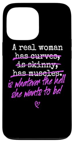 A Real Woman Is Whatever She Wants To Be �t�F�~�j�X�g ���� �X�}�z�P�[�X iPhone 13 Pro Max �p