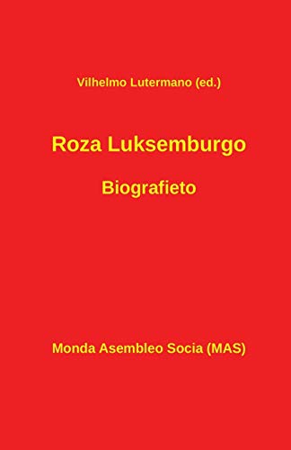 Roza Luksemburgo. Biografieto (Mas-Libro) (Esperanto Edition)