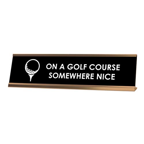 Plaque signalétique On A Golf Course pour bureau de golfeur - 2