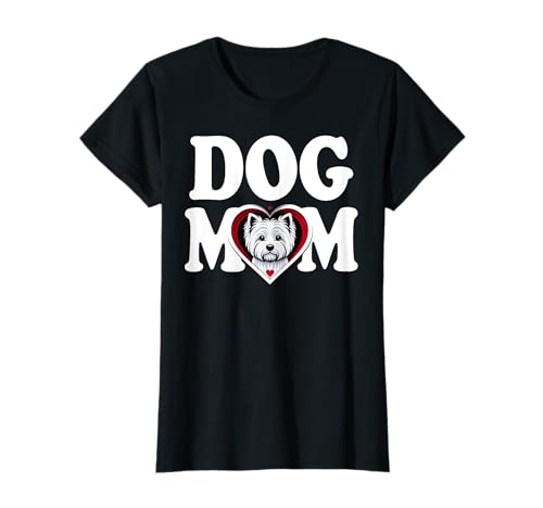 West Highland Terrier Mom Cute Westie Dog Mother Women T-Shirt