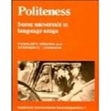 Politeness: Some Universals in Language Usage (Studies in Interactional Sociolinguistics, Series Number 4)