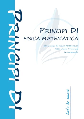  Principi DI Fisica Matematica