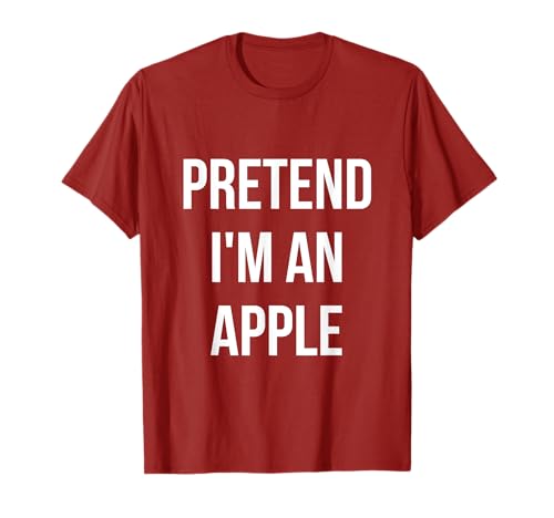 Pretend I'm an Apple Shirt Costume Halloween Rosso Maglietta