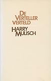 De verteller verteld: protocol van een schrijverij (BBLiterair) - Harry Mulisch 