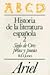 Historia De LA Literatura Espanola-: Siglo De Oro : Prosa Y Poesia (Siglos XVI Y Xvii)