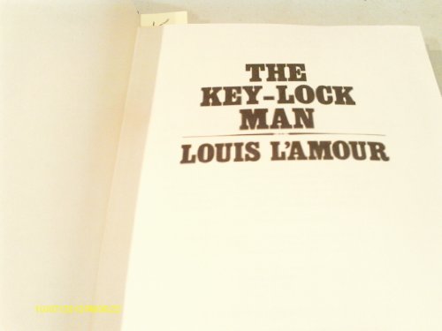 Key Lock Man (The Louis L'Amour Collection) Key Lock Man (The Louis L'Amour Collection)