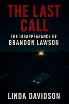 Paperback The Last Call: The Disappearance of Brandon Lawson Book