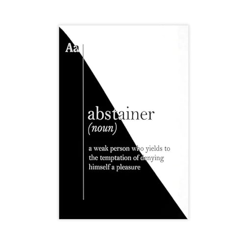 ZYGNBHL Abstainer Definition - Lienzo decorativo para pared, para decoración del hogar, escuela, oficina, sin marco, 30,5 x 45,7 cm