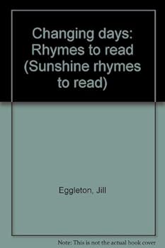 Paperback Changing days: Rhymes to read (Sunshine rhymes to read) Book