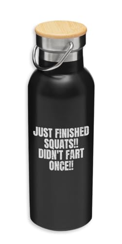 Botella térmica con texto en inglés 'Finished Squats Didn't Fart Once', botella ecológica