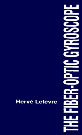 The Fiber-Optic Gyroscope (Artech House Optoelectronics Library)