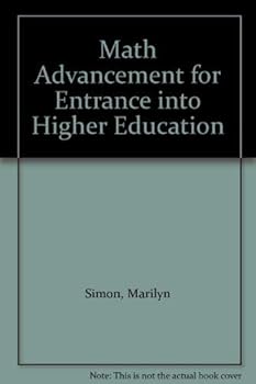 Paperback MATH ADVANCEMENT FOR ENTRANCE INTO HIGHER EDUCATION Book