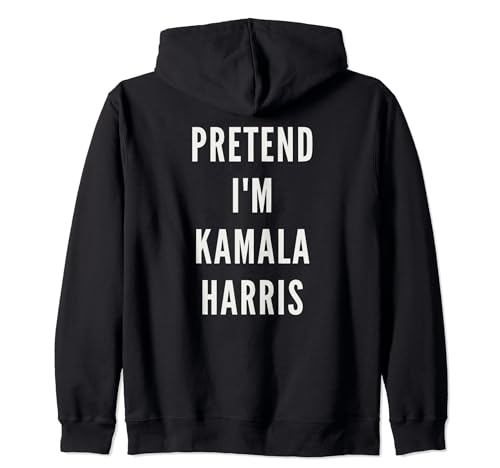 Pretend I'm Kamala Harris Costume d'Halloween facile à paresser Sweat à Capuche