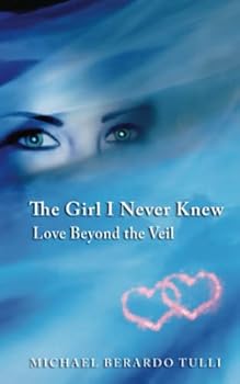 Paperback The Girl I Never Knew: Love Beyond the Veil Book