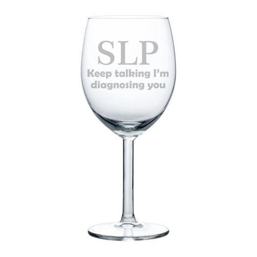 Wine Glass Goblet SLP Speech Language Pathologist (10 oz)