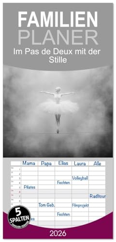 Familienplaner 2026 - Im Pas de Deux mit der Stille mit 5 Spalten (Wandkalender, 21 x 45 cm) CALVENDO: Ballett mit fantasievollen Szenerien