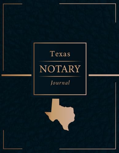 Texas Notary Public Journal: Professional Notary Public Log, Record Book | For Notarial Acts For Texas And All Other States (High-Quality Cover ... Records Per Page; 120 Pages With 240 Entries)