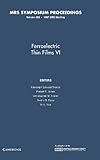  Ferroelectric Thin Films VI: Volume 493 (MRS Proceedings)