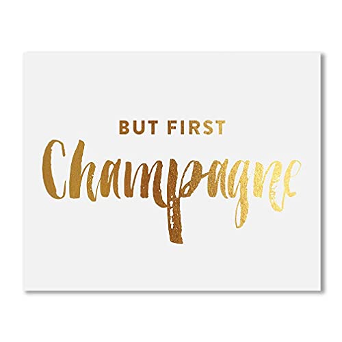 Digibuddha But First Champagne Gold Foil Art Print Bar Sign Party Signage Alcohol Quote Metallic Poster Wall Decor Wedding Reception 8 Inches X 10 Inches B22 cover