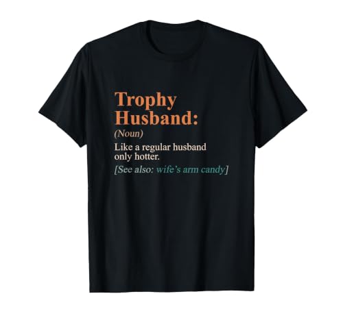 Trophy that Husband Definition Funny Husband Anniversary T-Shirt, Men, Black, 3X-Large