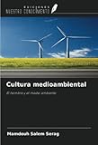  Cultura medioambiental: El hombre y el medio ambiente