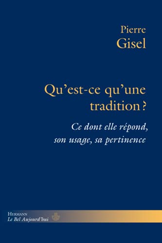 Qu'est-ce qu'une tradition?: Ce dont elle répond