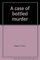 A case of bottled murder 0385003188 Book Cover