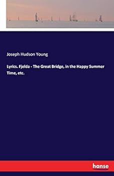 Paperback Lyrics. Fjelda - The Great Bridge, in the Happy Summer Time, etc. Book
