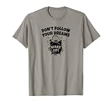 Despierta la alarma advierte que no siga sus sueños despertador divertido Camiseta