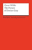The Picture of Dorian Gray: Englischer Text mit deutschen Worterklärungen (Reclams Universal-Bibliothek) - Herausgeber: Eva-Maria König Oscar Wilde 