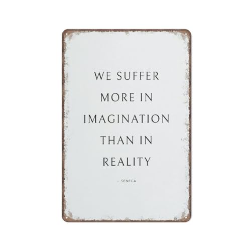 Aikeory We Suffer More in Imagination Than in Reality, Stoic Art, Philosophy Gift, Stoicism Print, Seneca Poster, Retro Metal Wall Art for Kitchen, Garden, Farm, Home Decoration, 8X12 Inch