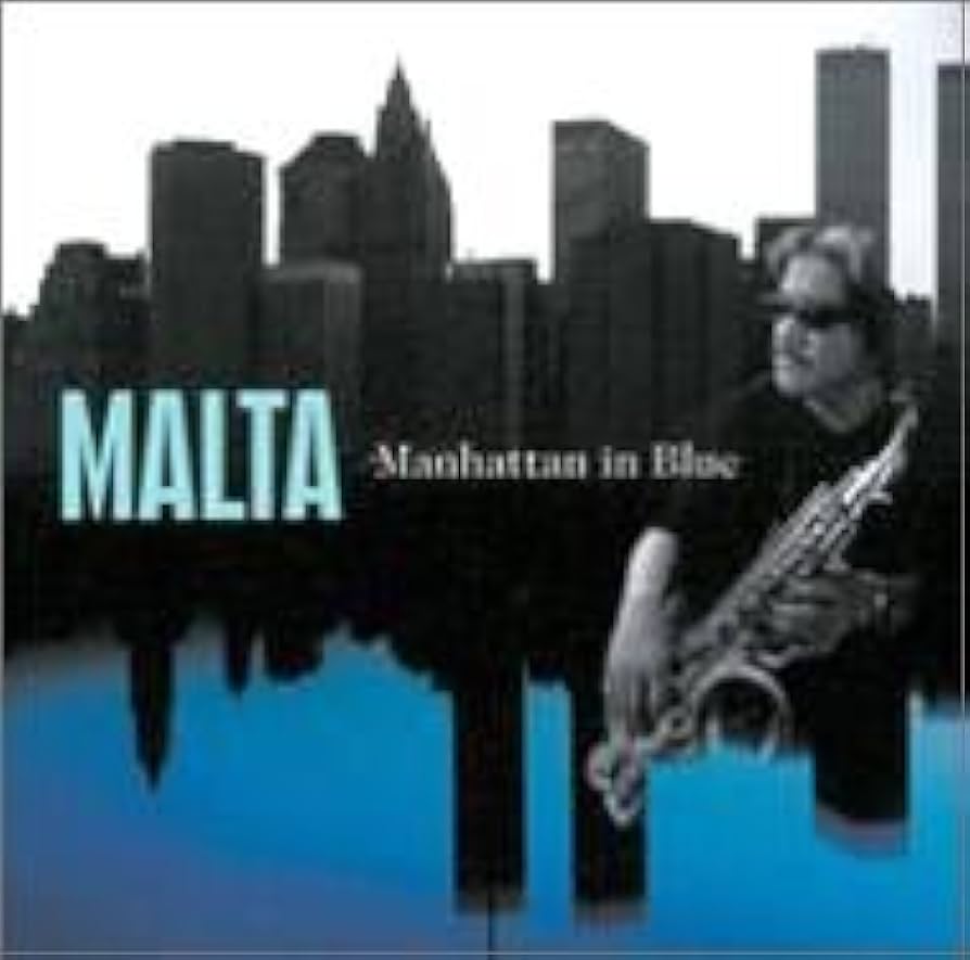 マンハッタン・ドリーミン MALTA Amazon.co.jp: MANHATTAN IN BLUE: ミュージック