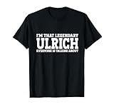 Ulrich Personal Name First Name Funny Ulrich T-Shirt
