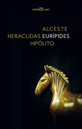 Alceste / Heraclidas / Hipólito