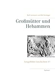  Großmütter und Hebammen: Lengsfelder Geschichten VI