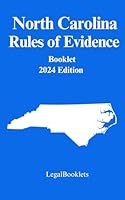 North Carolina Rules of Evidence (2024 Edition) B0CN9J55NR Book Cover