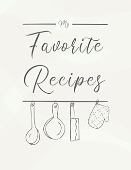Paperback My Favorite Recipes: The XXL DIY cookbook (letter format) to write in all your favorite recipes and notes! Book